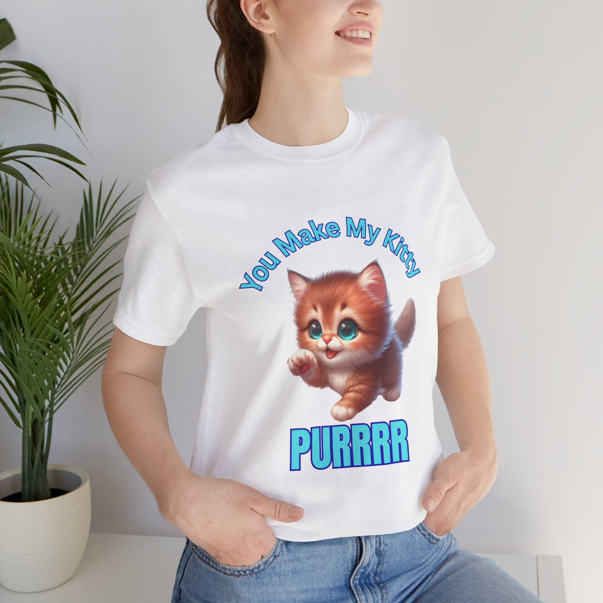 Cute Kitten 'You Make My Kitty PURRRR' T-Shirt