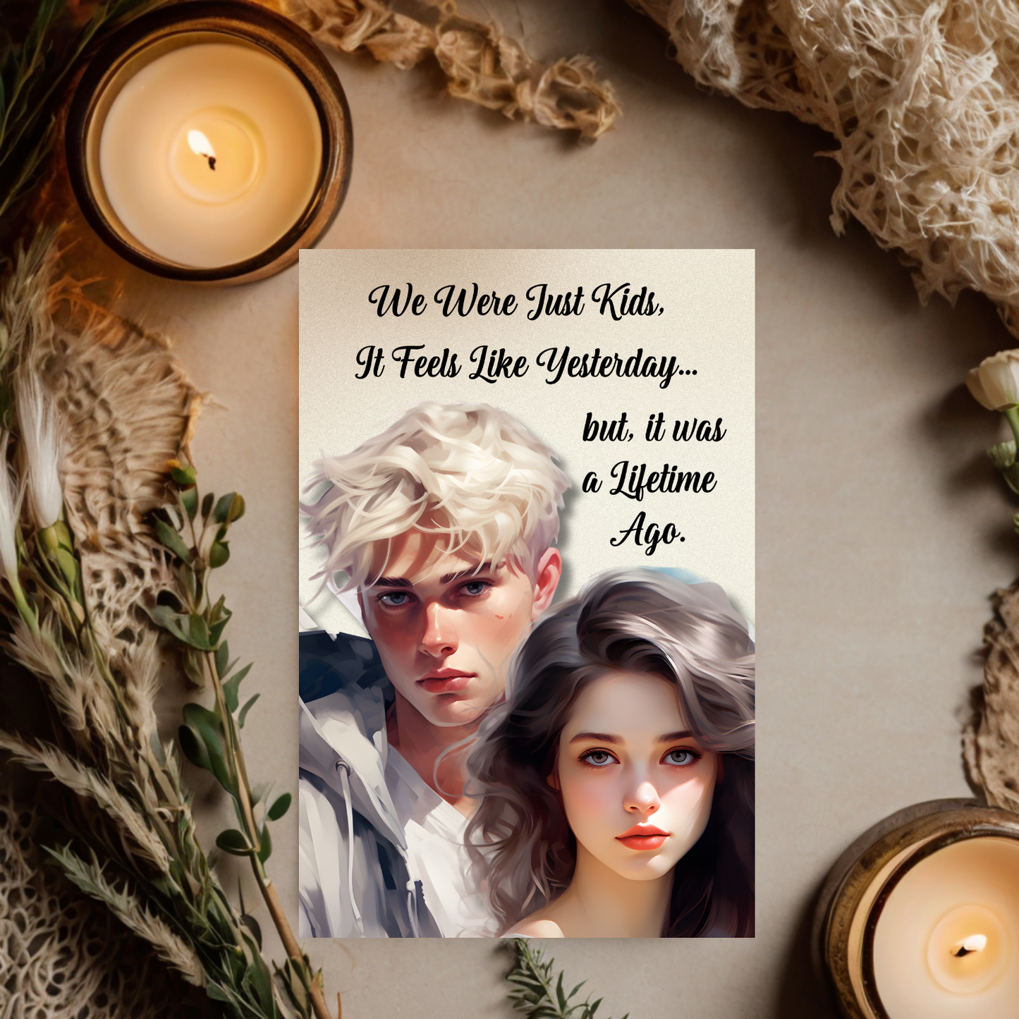 The Know It All Years Collection Greeting Card: We Were Just Kids. It Feels Like Yesterday, but It Was a Lifetime Ago