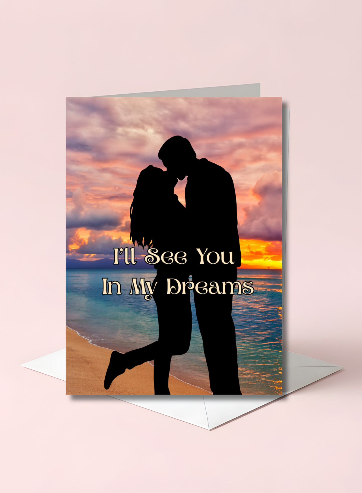 Romantic Lovers 5 x 7 Greeting Card I'll See You in My Dreams Couple