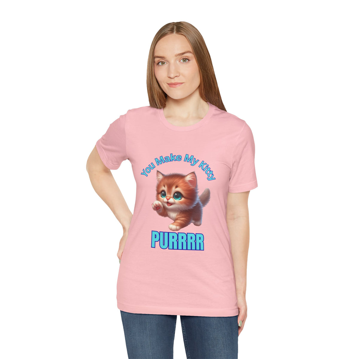 Cute Kitten 'You Make My Kitty PURRRR' T-Shirt