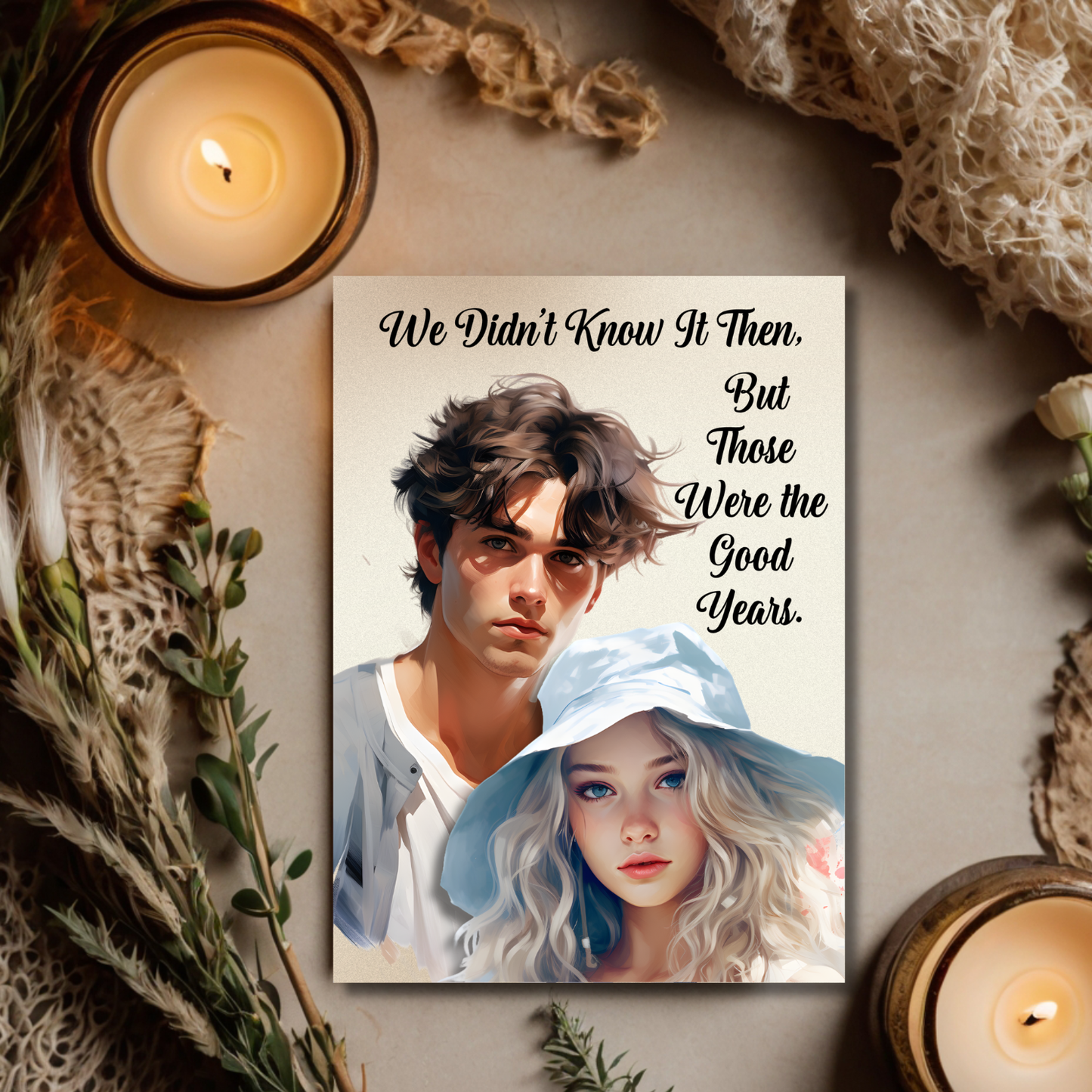 The Know It All Years Collection Greeting Card: Teenage Memories We Didn't Know It Then but, Those Were The Good Years